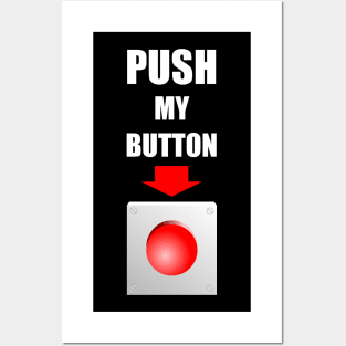 Push My Button Posters and Art